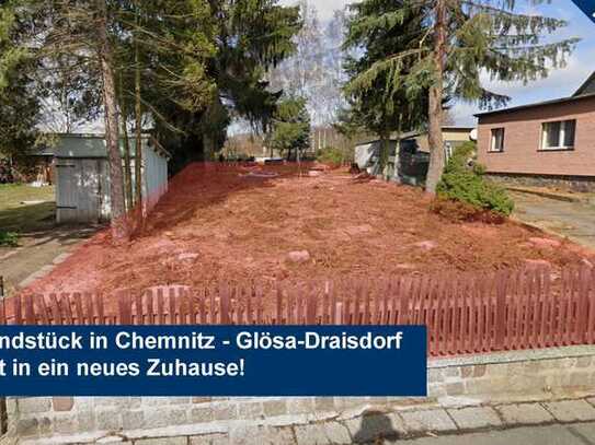 Baugrundstück in Chemnitz - Glösa-Draisdorf – Ihr Start in ein neues Zuhause!