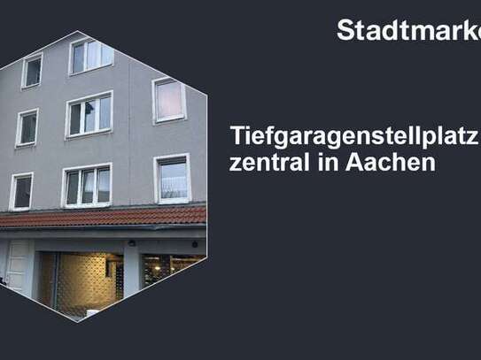 Tiefgaragenstellplatz - zentral in Aachen