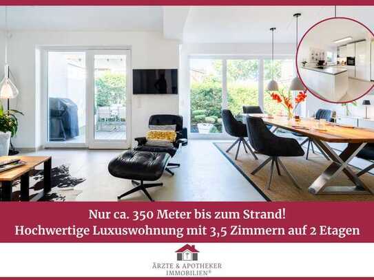 Nur ca. 350 Meter bis zum Strand!
Hochwertige Luxuswohnung mit 3,5 Zimmern auf 2 Etagen