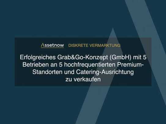 Erfolgreiches Grab&Go-Konzept(GmbH) mit 5 Betrieben an 5 hochfrequentierten Premium-Standorten