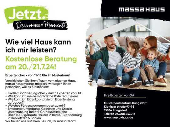 WIEVIEL HAUS KANN ICH MIR LEISTEN?Tag der offenen Tür am 20/21.7.von 11-15 Uhr in Rangsdorf!