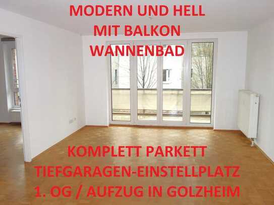 EXKLUSIV RENOVIERT MODERNE+HELLE WHG. BALKON WANNENBAD PARKETT TG-STELLPLATZ 1.OG /AUFZUG GOLZHEIM