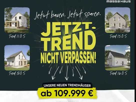 Unsere Trendhäuser - Jetzt bauen - Jetzt sparen!