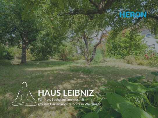 HAUS LEIBNIZ - Fünf- bis Sechsfamilienhaus mit 
großem Garten und Carports in Waiblingen