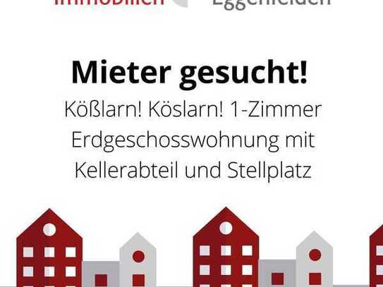 Köslarn! 1-Zimmer Erdgeschosswohnung mit Kellerabteil und Stellplatz