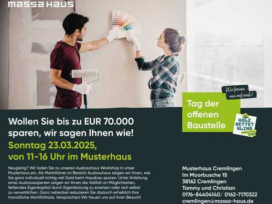 Beim Neubau bis zu 70000€ sparen? Mit Eigenleistung geht das! Sonderberatung Sonntag 23.3. von 11-16