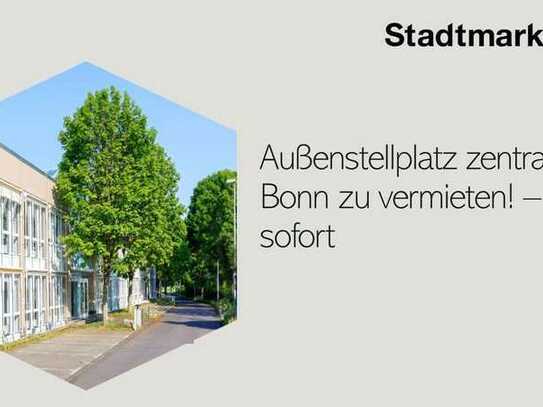 Außenstellplatz zentral in Bonn zu vermieten - ab sofort!