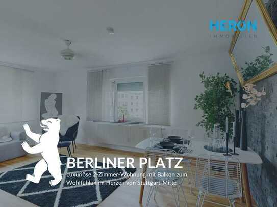 BERLINER PLATZ - Luxuriöse 2-Zimmer-Wohnung mit Balkon zum Wohlfühlen im Herzen von Stuttgart-Mitte