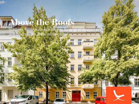 Above the Roofs - Schönes Penthouse mit offener Raumgestaltung und Dachgarten Nähe Arnimplatz