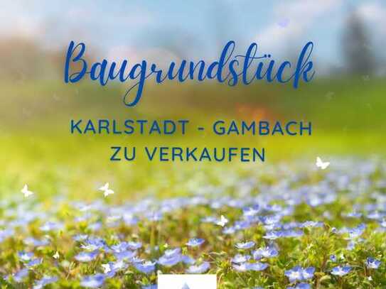 Attraktives Baugrundstück mit 1.943m² in Karlstadt - Gambach zu verkaufen
