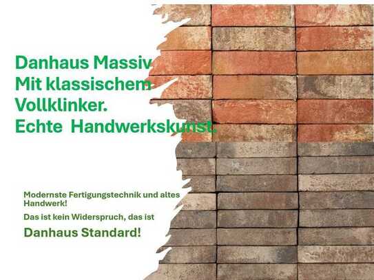 Danhaus, der einzige Fertighausanbieter, der die gemauerte Klinkerwand ohne Aufpreis im Standard hat