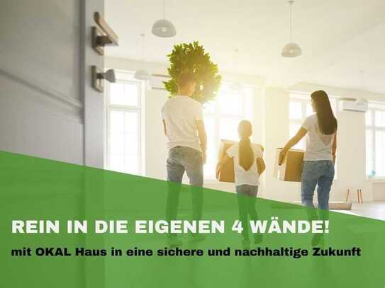 Eigenheim statt Miete! Rein in die eigenen 4 Wände mit OKAL!