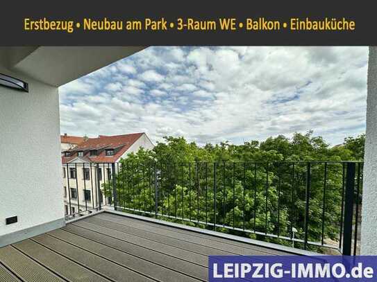 Wohnen am Park ** Neubau ** 3-Raum WE ** Balkon ** Einbauküche **