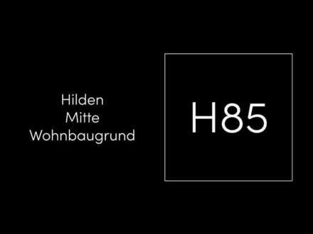 HILDEN-Mitte: "für 800,00m² neubauwohnfläche. H85."