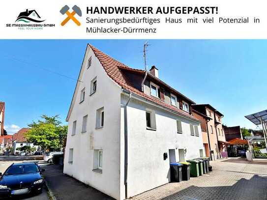 HANDWERKER AUFGEPASST - Sanierungsbedürftiges Haus mit Potenzial in Mühlacker-Dürrmenz!