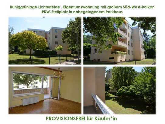 PROVISIONSFREI für Käufer*in: Ruhiggrünlage Lichterfelde . Süd-West-Balkon . PKW-Stellplatz