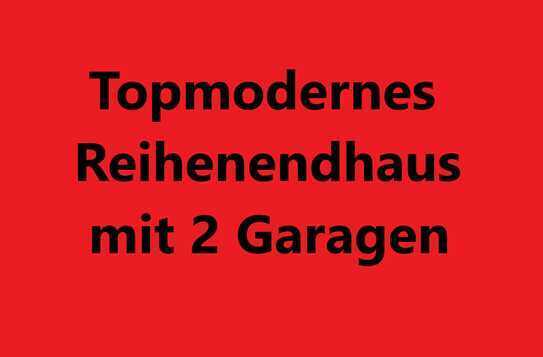 Topmodernes Reihenendhaus mit 2 Garagen