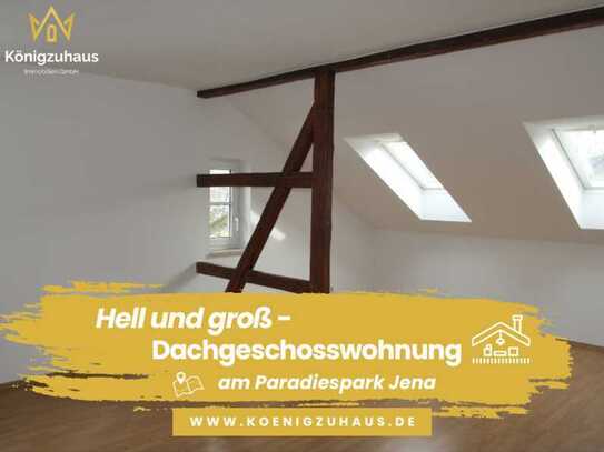 * Hell und groß - Dachgeschosswohnung mit Fachwerk direkt am Paradiespark von Jena*