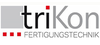 triKon GmbH & Co. KG Fertigungstechnik