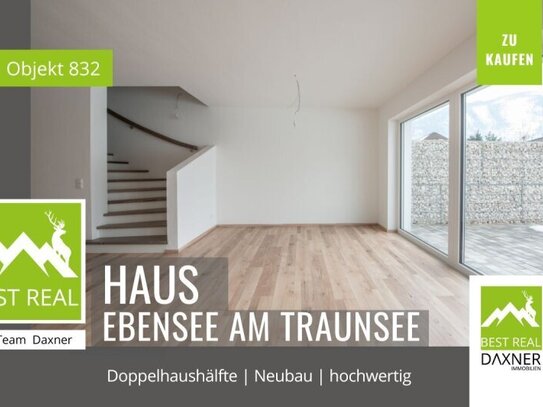 NEUBAU - Doppelhaushälfte in Ebensee am Traunsee - modernes Wohnen im Salzkammergut!