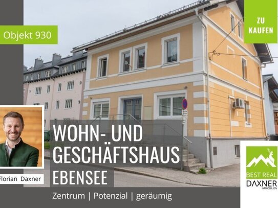 Wohn-/ Geschäftshaus im Zentrum von Ebensee am Traunsee!