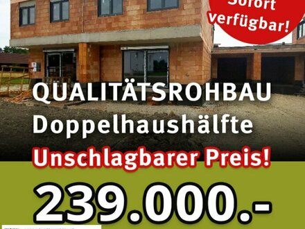 QUALITÄTSROHBAU zum einmaligen Preis!