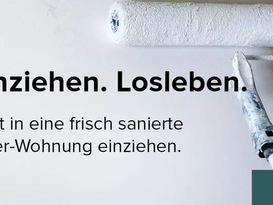 *Erstbezug nach Sanierung* Moderne 2 Zimmerwohnung mit Balkon