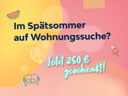 Mietvertragsabschluss bis 15.09 und 250 € Wunschgutschein kassieren - 2 Zimmer-Wohnung am Hageberg