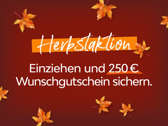 Im Herbst umziehen und 250€ Gutschein sichern - Gepflegte 3-Zimmer-Wohnung in zentraler Lage