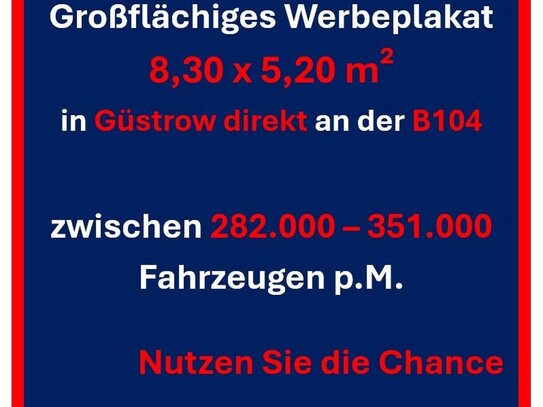 Großformatige Werbefläche 43,2 m² (8,30 m² x 5,20 m²) direkt an der B104