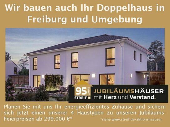 Wir bauen auch Ihr STREIF Doppelhaus in Freiburg und Umgebung
