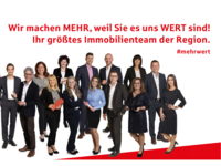 Ihr größtes Immobilienteam der Region: Wir machen MEHR, weil Sie es uns WERT sind!