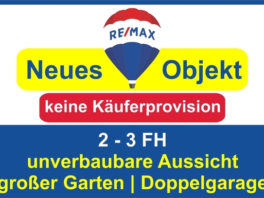 Keine Käuferprovision! Kaufen Sie ab € 1.299,- mtl.* / 2-3 FH**& DP-Garage! Ruhe Pur m. Weitblick!