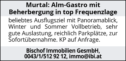 Murtal: Alm-Gastro mit Beherbergung in top Frequenzlage beliebtes Ausflugsziel mit Panoramablick, Winter und Sommer