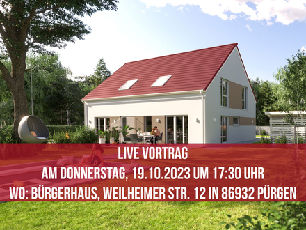 Live Vortrag am 19.10. um 17.30 Uhr im Bürgerhaus Pürgen, Weilheimer Str. 12