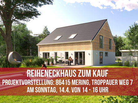 Reiheneckhaus zum Kauf Projektvorstellung: 86415 Mering, Troppauer Weg 7 Am Sonntag, 14.4. von 14 - 16 Uhr