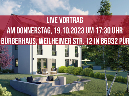 Live Vortrag am 10.10. um 17.30 Uhr im Bürgerhaus Pürgen, Weilheimer Str. 12