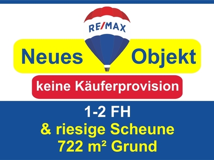 Keine Käuferprovision! Kaufen Sie ab € 708,-mtl.*/1-2 FH & Hofraum & riesige Scheune