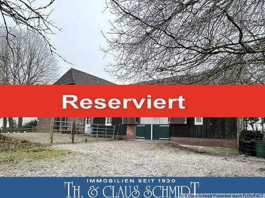 ***Reserviert*** Bauernhaus in Alleinlage mit Stall, Reitplatz & eigenen Weideflächen zw. Ol und Nordseeküste