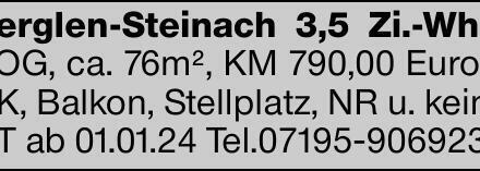 Berglen-Steinach 3,5 Zi.-Whg. 1.OG, ca. 76m², KM 790,00 Euro + NK, Balkon,...