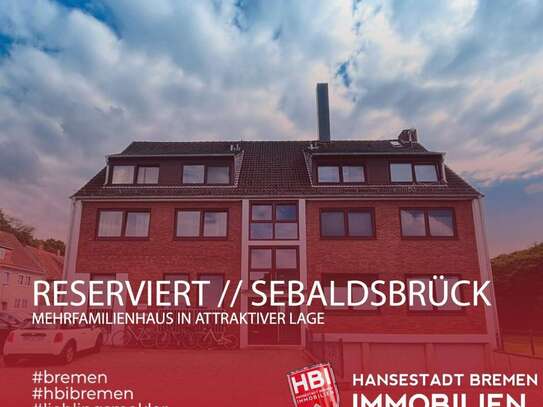 Reserviert / Sebaldsbrück / Mehrfamilienhaus in attraktiver Lage