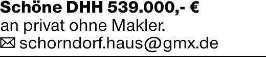Schöne DHH 539.000,- €an privat ohne Makler.✉ schorndorf.haus@gmx.de