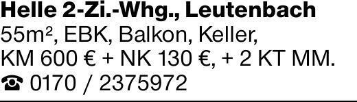 Helle 2-Zi.-Whg., Leutenbach55m², EBK, Balkon, Keller,KM 600 € + NK 130...