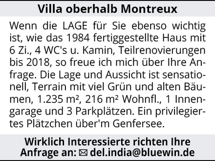 Villa oberhalb Montreux Wenn die LAGE für Sie ebenso wichtig ist, wie das 1984 fertiggestellte Haus