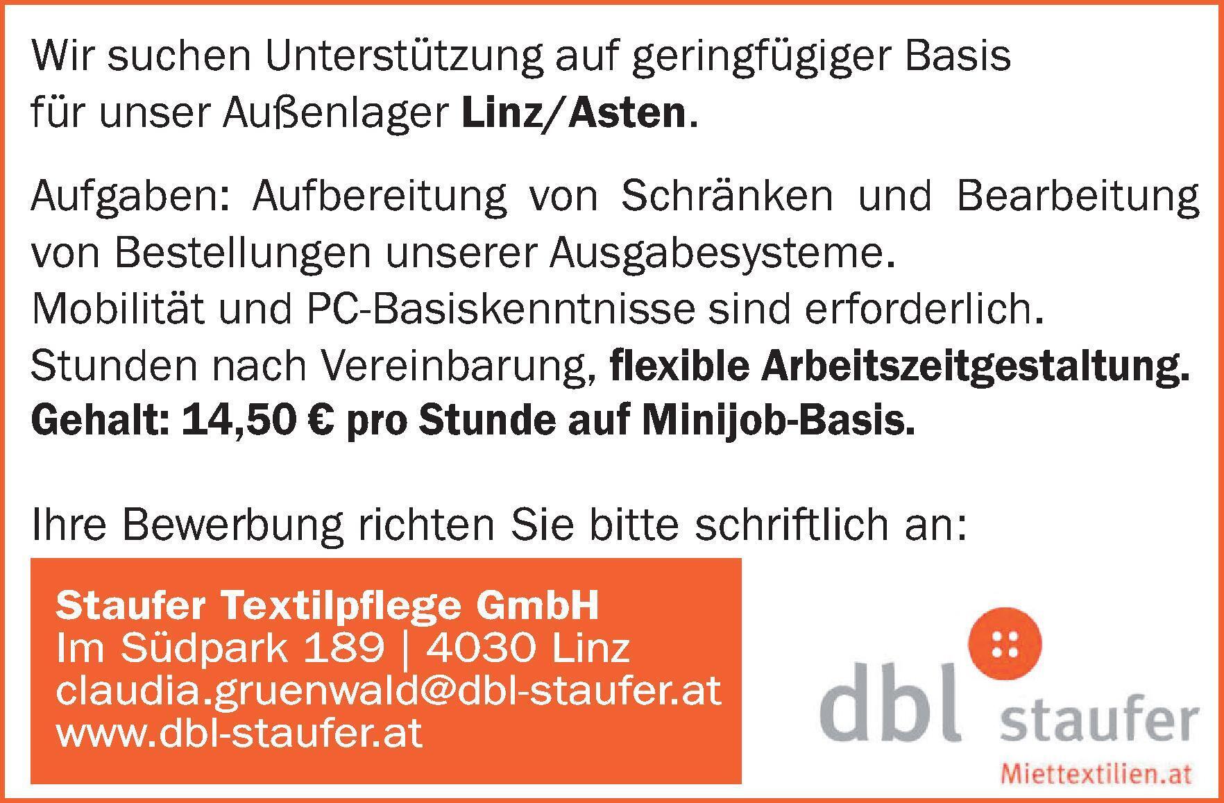 Wir suchen Unterst&uuml;tzung auf geringf&uuml;giger Basis&nbsp;f&uuml;r unser Au&szlig;enlager Linz/Asten.
Aufgaben: Aufbereitung von Schr&auml;nken und Bearbeitung&nbsp;von Bestellungen unserer Ausgabesysteme.
Mobilit&auml;t und PC-Basiskenntnisse sind erforderlich.
Stunden nach Vereinbarung, flexible Arbeitszeitgestaltung.
Gehalt: 14,50 &euro; pro Stunde auf Minijob-Basis.