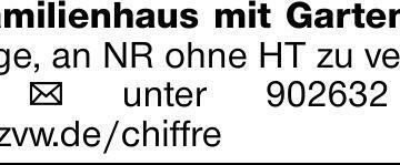 Einfamilienhaus mit Garten und Garage, an NR ohne HT zu vermieten. ✉ unter...