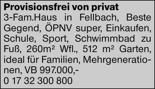 Provisionsfrei von privat
3-Fam.Haus in Fellbach, Beste Gegend, ÖPNV super,...