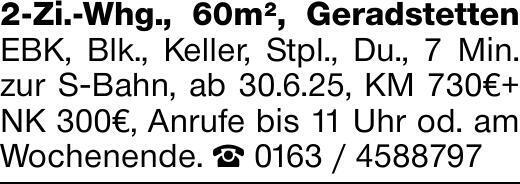 2-Zi.-Whg., 60m², Geradstetten EBK, Blk., Keller, Stpl., Du., 7 Min. zur...