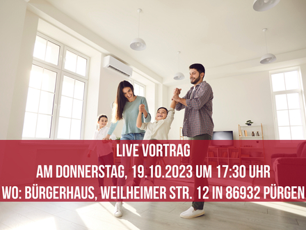 Live Vortrag am 19.10. um 17.30 Uhr im Bürgerhaus Pürgen, Weilheimer Str. 12