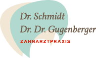 BAG für Zahnärzte Dr. O. Schmidt/Dr. Dr. C. Gugenberger